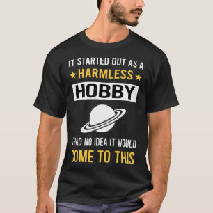 Harmless Hobby Astronomy T-Shirt