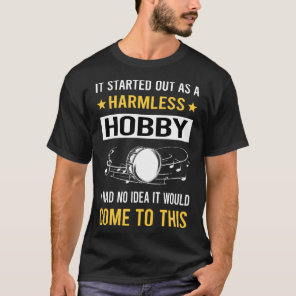Harmless Hobby Bass Drum T-Shirt