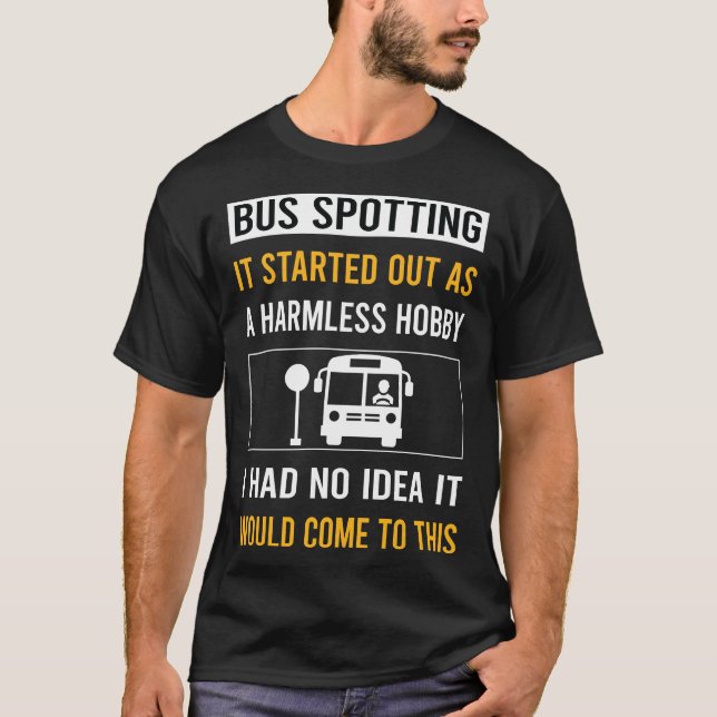 Harmless Hobby Bus Spotting Spotter T-Shirt (Front)