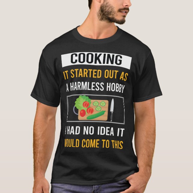 Harmless Hobby Cooking T-Shirt (Front)