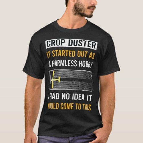 Harmless Hobby Crop Duster T_Shirt