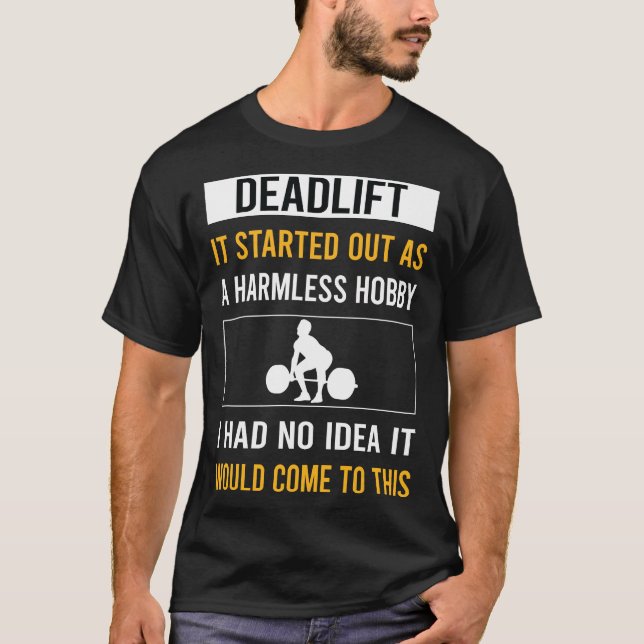 Harmless Hobby Deadlift T-Shirt (Front)