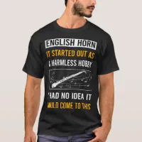 Harmless Hobby English Horn Cor Anglais T Shirt Zazzle