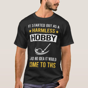 Harmless Hobby Golf Golfing Golfer T-Shirt