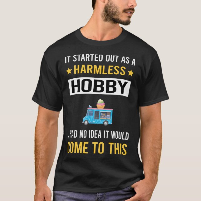 Harmless Hobby Ice Cream Truck Trucks T-Shirt (Front)