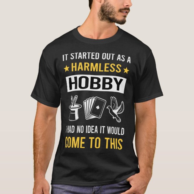 Harmless Hobby Magic Trick Tricks T-Shirt (Front)
