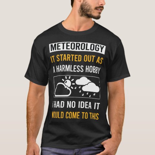 Harmless Hobby Meteorology Meteorologist T_Shirt