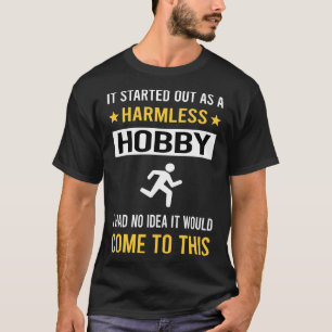 Harmless Hobby Running Run Runner T-Shirt