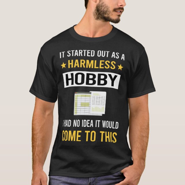 Harmless Hobby Spreadsheet Spreadsheets T-Shirt (Front)