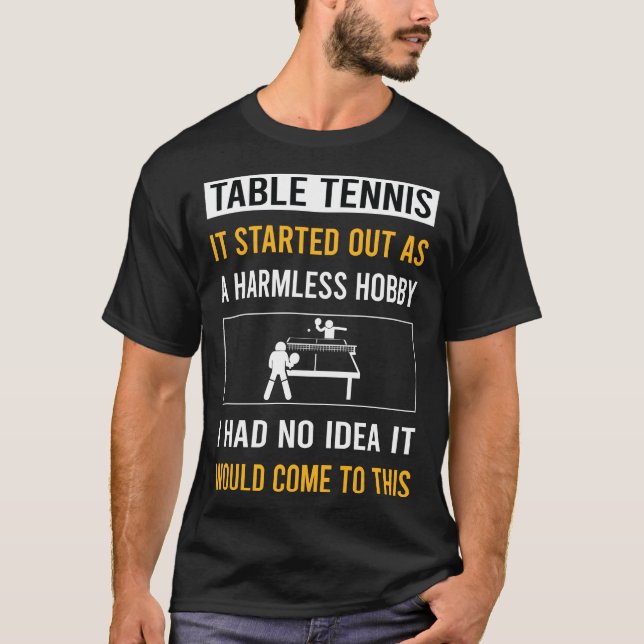 Harmless Hobby Table Tennis Ping Pong T-Shirt (Front)