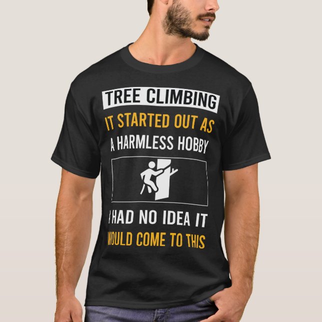 Harmless Hobby Tree Climbing Climber T-Shirt (Front)