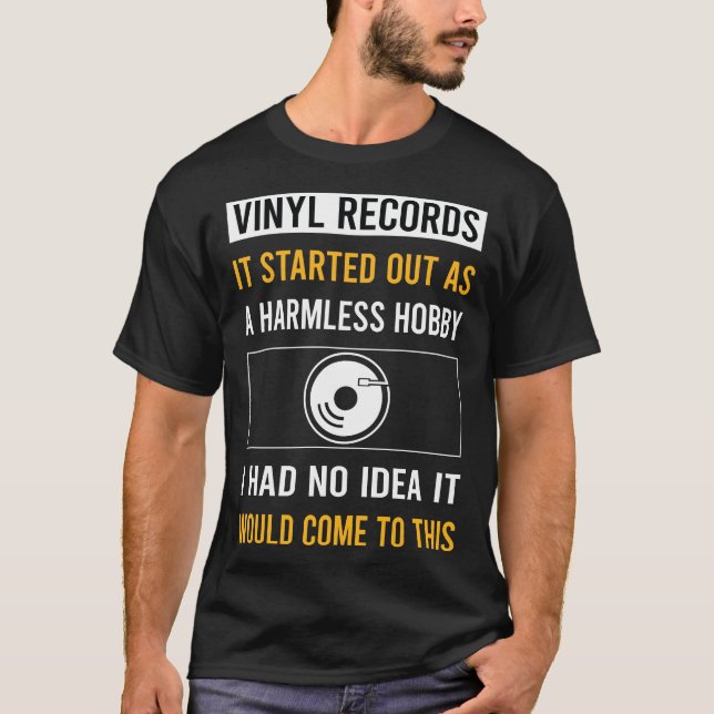 Harmless Hobby Vinyl Record Records T-Shirt (Front)