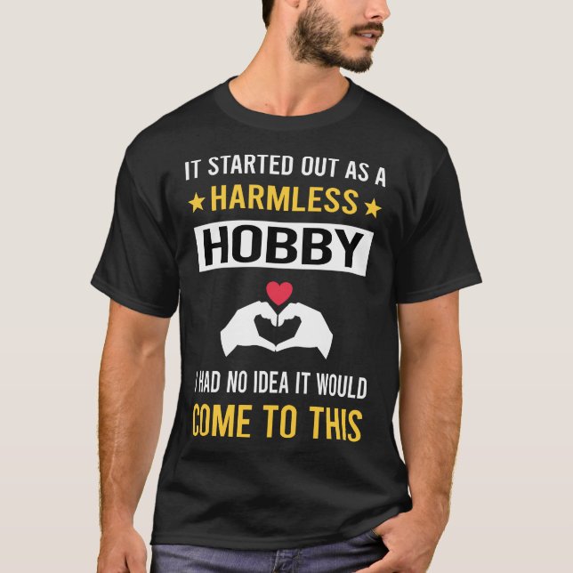 Harmless Hobby Volunteering Volunteer T-Shirt (Front)