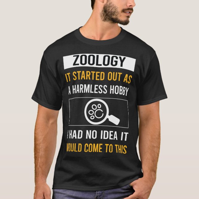 Harmless Hobby Zoology Zoologist T-Shirt (Front)