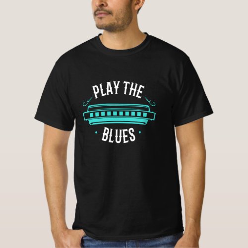 Harmonica Play The Blues Instrument T_Shirt