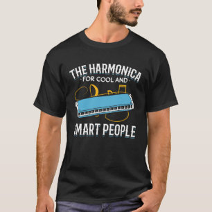 Harmonica Player  Harmonica For Cool And Smart Peo T-Shirt