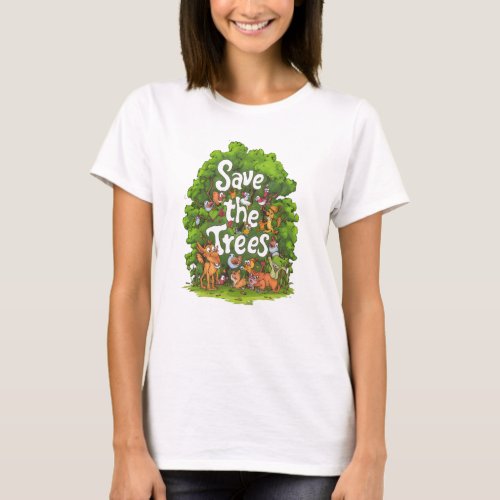 Harmony of Nature Save the Trees T_Shirt