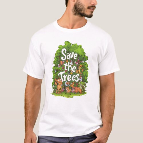 Harmony of Nature Save the Trees T_Shirt