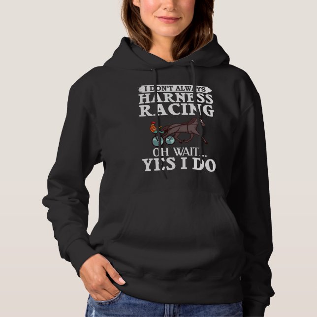 Harness Racing Horse Race Track Racer Trotting Hor Hoodie (Front)