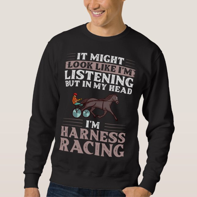 Harness Racing Horse Race Track Racer Trotting Hor Sweatshirt (Front)