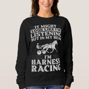 Harness Racing Horse Race Track Racer Trotting Hor Sweatshirt