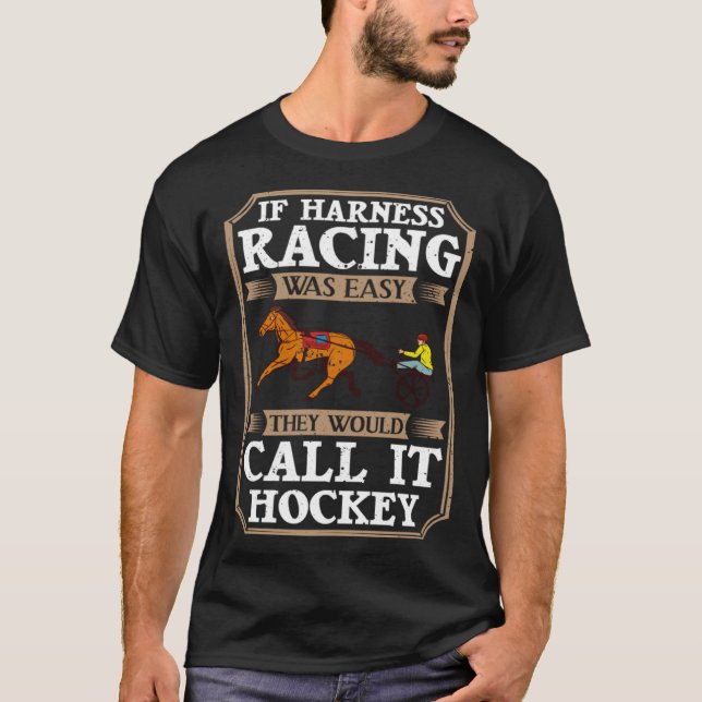 Harness Racing Horse Race Track Racer Trotting Hor T-Shirt (Front)
