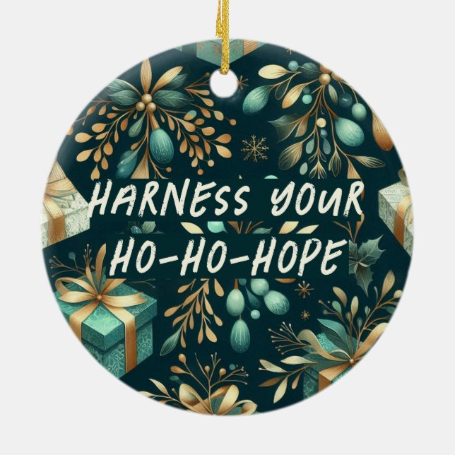 Harness Your Ho-Ho-Hope Christmas Ceramic Ornament (Back)