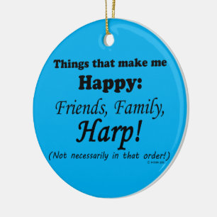 Harp Makes Me Happy Ceramic Ornament