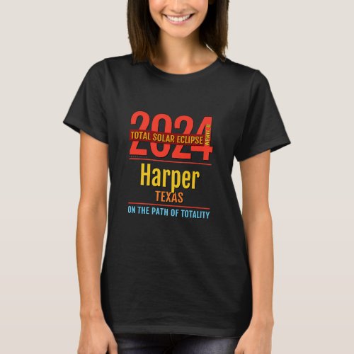 Harper Texas TX Total Solar Eclipse 2024 4  T_Shirt