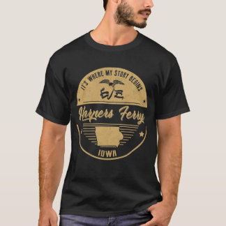 Harpers Ferry Iowa It's Where my story begins T-Shirt