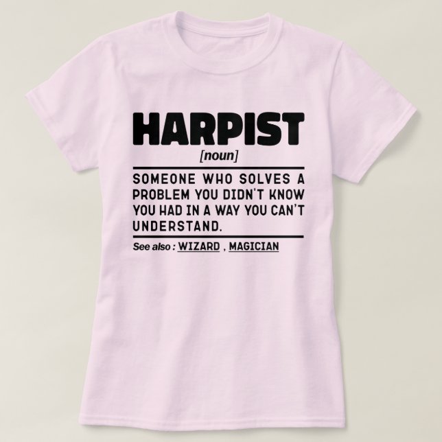 Harpist Noun Music Instrument Harp Lover Funny T-Shirt (Design Front)