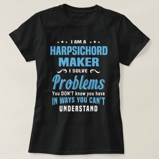 Harpsichord Maker T-Shirt (Design Front)