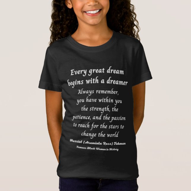 Harriet R. Tubman Quote Famous Black Woman America T-Shirt (Front)