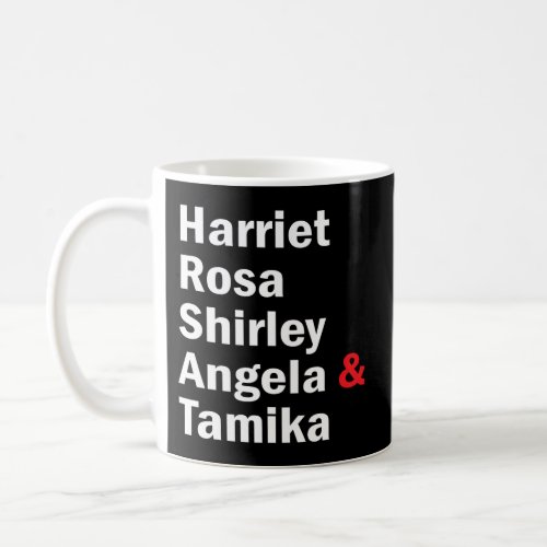 Harriet Rosa Shirley Angela Tamika Coffee Mug