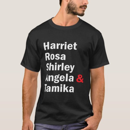 Harriet Rosa Shirley Angela Tamika T_Shirt