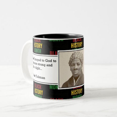 HARRIET TUBMAN  Black History Month Quote Two_Tone Coffee Mug