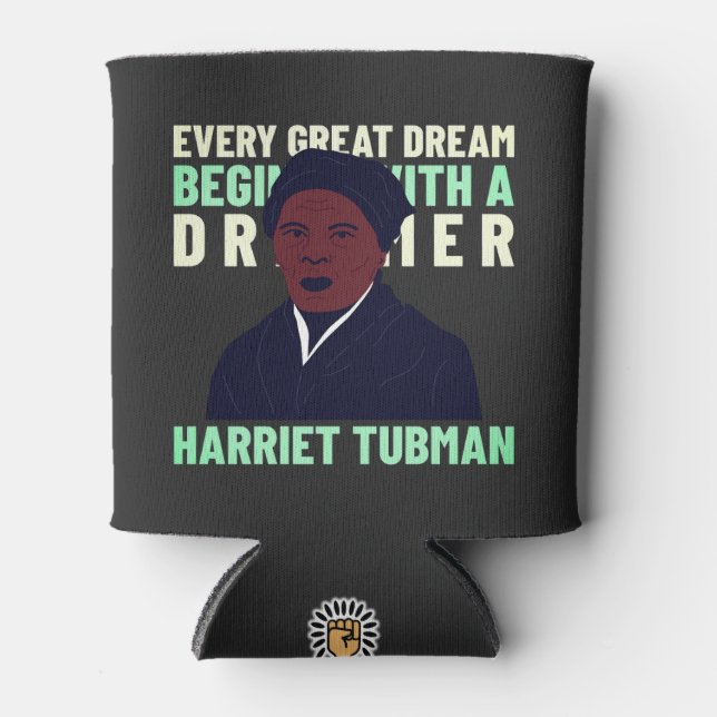 Harriet Tubman Dream Inspirational Beverage Cooler (Front)