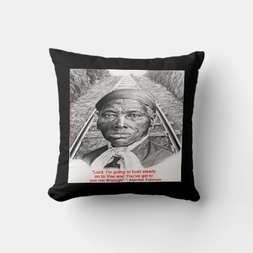 Harriet Tubman  Hold Steady Lord Cotton Pillow