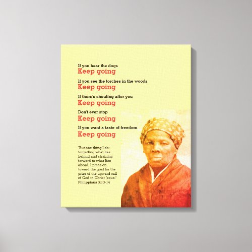 HARRIET TUBMAN Keep Going Quote Canvas Print