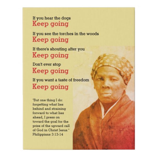 HARRIET TUBMAN Keep Going Quote  Poster Faux Canvas Print
