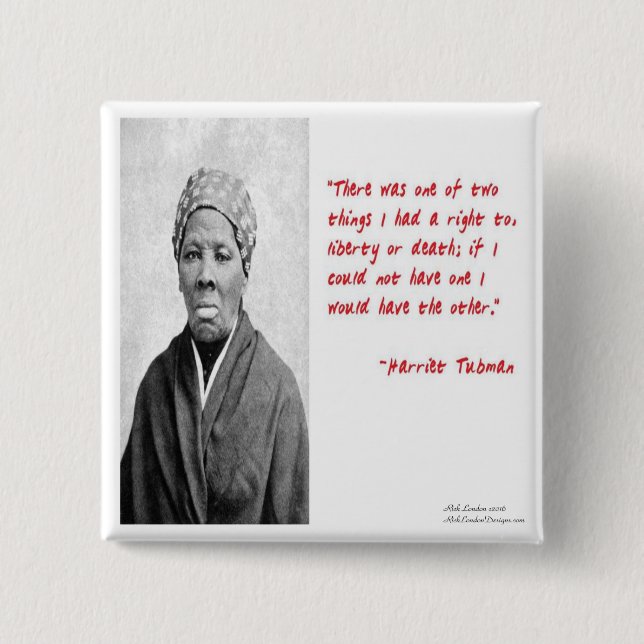 Harriet Tubman "Liberty Or Death" Quote Gifts Button (Front)