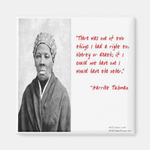 Harriet Tubman "Liberty Or Death" Quote Gifts Magnet