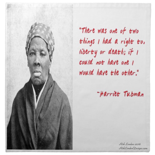 Harriet Tubman "Liberty Or Death" Quote Gifts Napkin (Front)