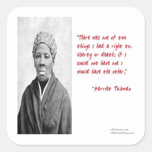 Harriet Tubman Liberty Or Death Quote Gifts Square Sticker