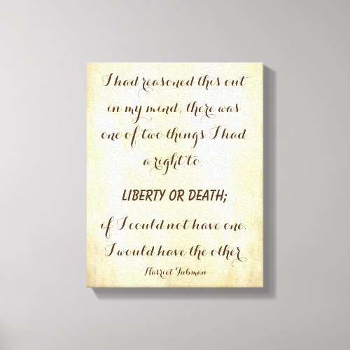 Harriet Tubman Powerful Liberty or Death Quote Canvas Print