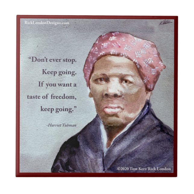 Harriet Tubman & Quote Ceramic Tile (Front)