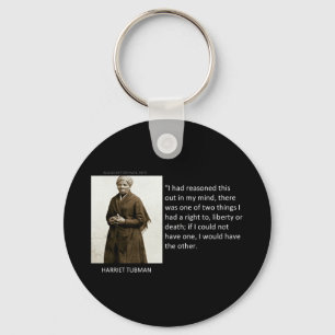 Harriet Tubman Quote Keychain