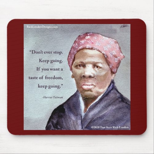 Harriet Tubman  Quote Mouse Pad