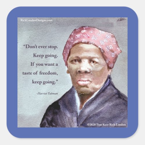 Harriet Tubman  Quote Square Sticker