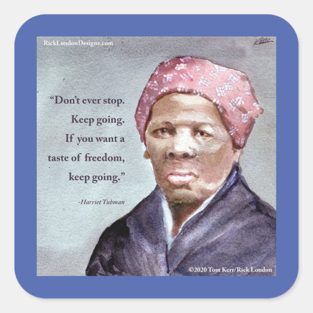 Harriet Tubman & Quote Square Sticker (Front)